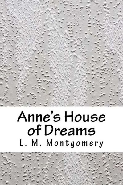 Cover for Lucy Maud Montgomery · Anne's House of Dreams (Taschenbuch) (2018)