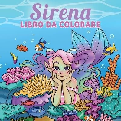 Cover for Young Dreamers Press · Sirena libro da colorare: Per bambini di 6-8, 9-12 anni - Coloring Books for Kids (Taschenbuch) (2020)
