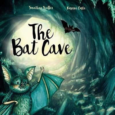 The Bat Cave - Jonathan Walker - Books - Chirpy Stories - 9781999760656 - March 1, 2019