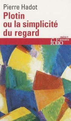 Cover for Pierre Hadot · Plotin Ou La Simplicite (Folio Essais) (French Edition) (Pocketbok) [French edition] (1997)