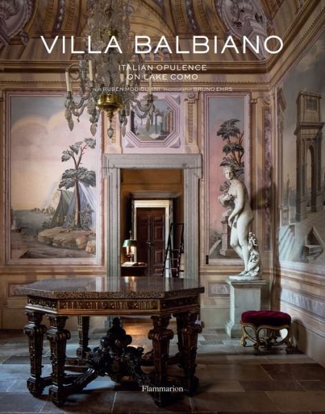 Cover for Ruben Modigliani · Villa Balbiano: Italian Opulence on Lake Como (Hardcover Book) (2018)