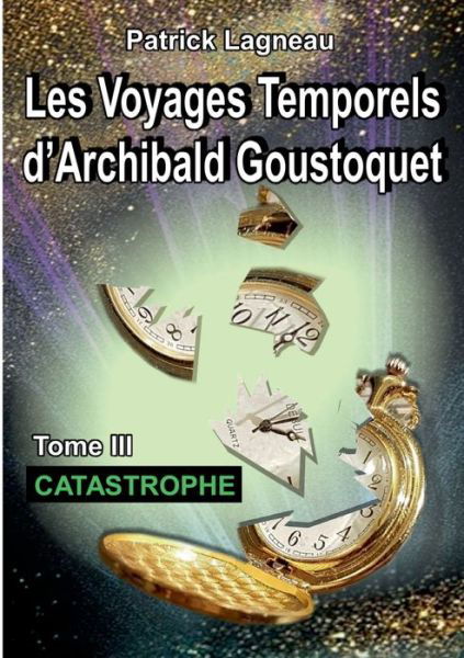 Cover for Lagneau · Les voyages temporels d'Archiba (Bog) (2019)