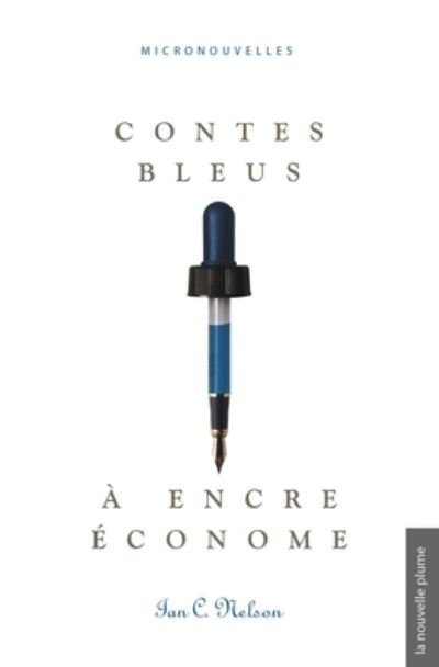 Cover for Ian C Nelson · Contes bleus a encre econome (Paperback Book) (2020)