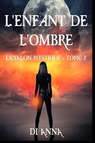 Cover for Di Anna · L'Enfant de l'Ombre (Pocketbok) (2020)