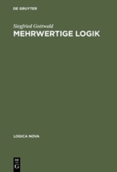 Cover for S. Gottwald · Mehrwertige Logik (Book) [German edition] (1989)