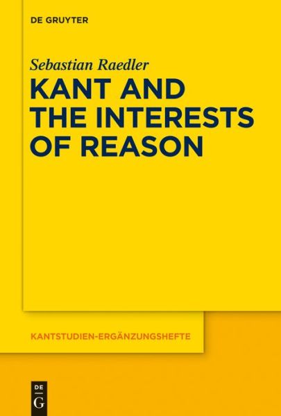 Cover for Raedler · Kant and the Interests of Reaso (Book) (2017)