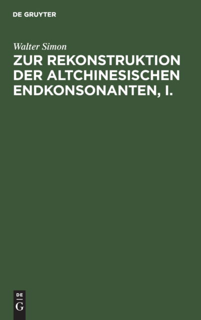 Cover for Walter Simon · Zur Rekonstruktion der Altchinesischen Endkonsonanten, I. (N/A) (1929)