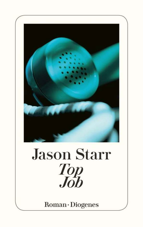 Detebe.23165 Starr.top Job - Jason Starr - Books -  - 9783257231656 - 