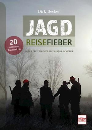 Cover for Dirk Decker · Jagd-Reisefieber (Book) (2022)