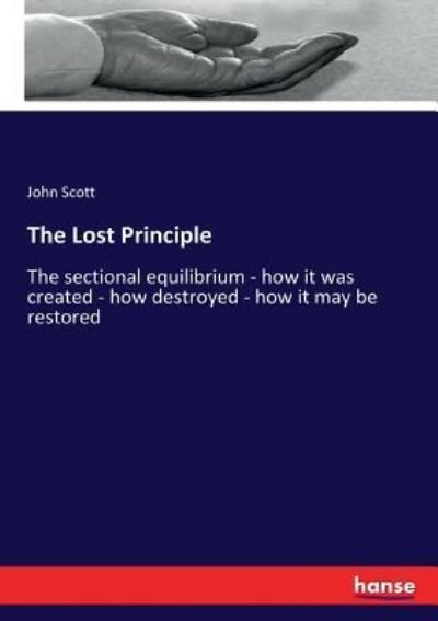 The Lost Principle - John Scott - Books - Hansebooks - 9783337252656 - July 14, 2017