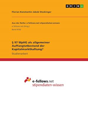 Cover for Florian Konstantin Jakob Stockinger · 97 WpHG als allgemeiner Auffangtatbestand der Kapitalmarkthaftung? (Paperback Book) (2022)