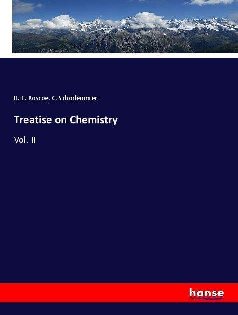Cover for Roscoe · Treatise on Chemistry (Bog)