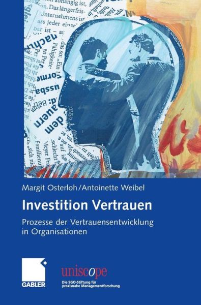 Cover for Margit Osterloh · Investition Vertrauen: Prozesse Der Vertrauensentwicklung in Organisationen (Hardcover Book) [2006 edition] (2006)