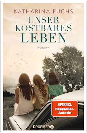 Cover for Katharina Fuchs · Unser kostbares Leben (Hardcover Book) (2021)