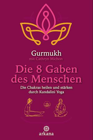 Die 8 Gaben des Menschen - Gurmukh - Books - Arkana - 9783442345656 - March 6, 2024