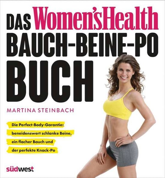 Das Women's Health Bauch-Bein - Steinbach - Libros -  - 9783517094656 - 