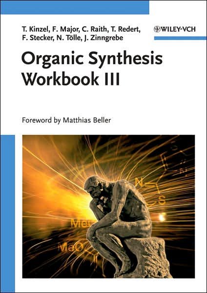 Cover for Kinzel, Tom (University of Goettingen, Goettingen, Germany) · Organic Synthesis Workbook III (Taschenbuch) (2007)
