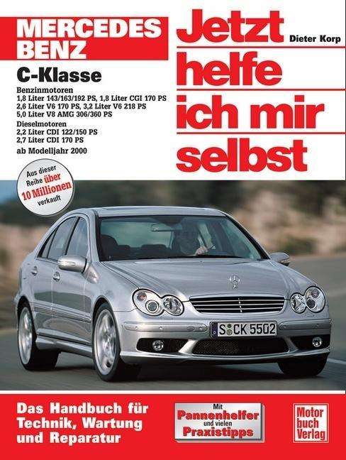 Cover for Dieter Korp · Jetzt helfe ich 245 Mercedes C-Klasse (Buch)