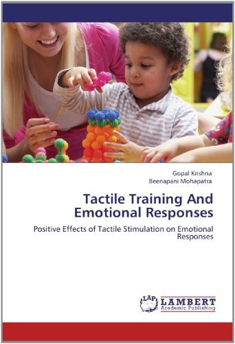 Cover for Beenapani Mohapatra · Tactile Training and Emotional Responses: Positive Effects of Tactile Stimulation on Emotional Responses (Paperback Bog) (2012)