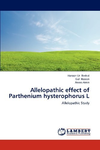 Cover for Anees Amin · Allelopathic Effect of Parthenium Hysterophorus L: Allelopathic Study (Pocketbok) (2012)