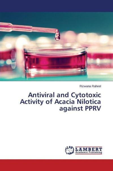 Cover for Raheel Rizwana · Antiviral and Cytotoxic Activity of Acacia Nilotica Against Pprv (Paperback Bog) (2015)