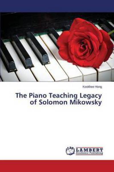 Cover for Hong · The Piano Teaching Legacy of Solom (Book) (2015)