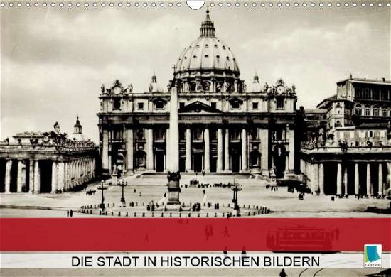 Die Stadt in Historischen Bildern - Rom - Bøger -  - 9783670595656 - 
