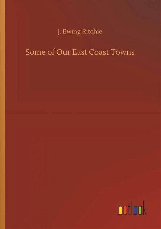 Cover for Ritchie · Some of Our East Coast Towns (Buch) (2018)
