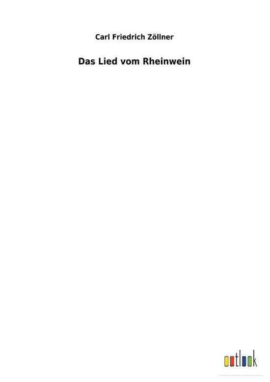 Cover for Zöllner · Das Lied vom Rheinwein (Book) (2018)