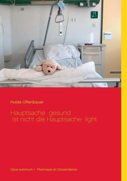 Cover for Offenbauer · Hauptsache gesund ist nicht (Book) (2019)