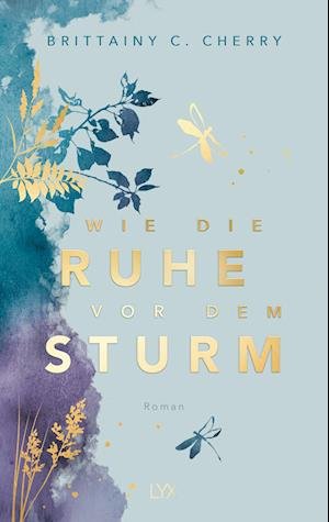 Cover for Brittainy C. Cherry · Wie die Ruhe vor dem Sturm: Special Edition (Book) (2023)