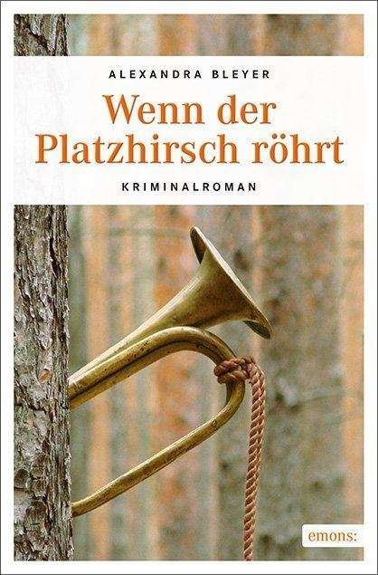 Cover for Bleyer · Wenn der Platzhirsch röhrt (Bok)