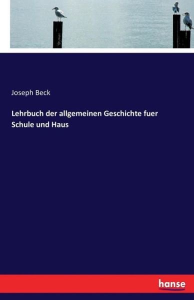 Cover for Beck · Lehrbuch der allgemeinen Geschicht (Bog) (2016)
