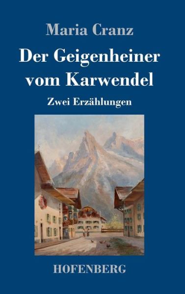 Cover for Cranz · Der Geigenheiner vom Karwendel (Book) (2019)