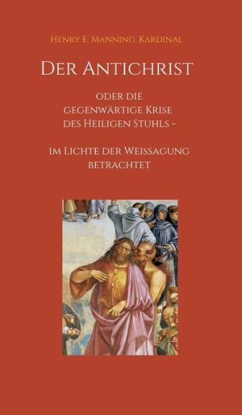 Cover for Manning · Der Antichrist oder die gegenwä (Buch) (2020)