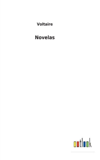 Cover for Voltaire · Novelas (Innbunden bok) (2022)