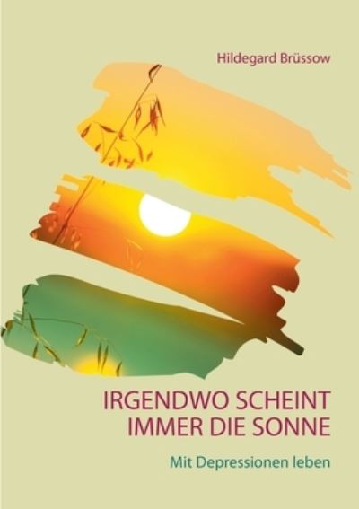 Cover for Hildegard Brussow · Irgendwo scheint immer die Sonne (Paperback Book) (2021)