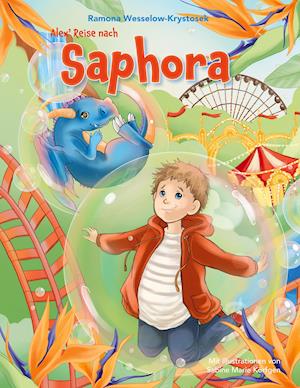 Cover for Ramona Wesselow-Krystosek · Alex' Reise nach Saphora (Hardcover Book) (2021)