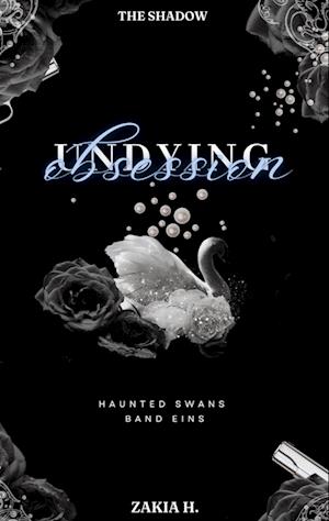 Cover for Zakia H. · Undying Obsession (Book) (2024)