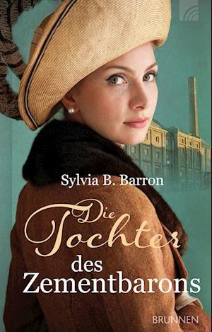 Cover for Sylvia B. Barron · Die Tochter des Zementbarons (Book) (2022)