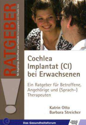 Cochlea Implantat (CI) bei Erwachs - Otto - Bücher -  - 9783824808656 - 