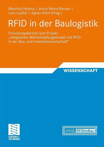 Cover for Manfred Helmus · Rfid in Der Baulogistik: Forschungsbericht Zum Projekt &quot;integriertes Wertschoepfungsmodell Mit Rfid in Der Bau- Und Immobilienwirtschaft&quot; - Rfid Im Bauwesen (Paperback Book) [2009 edition] (2009)