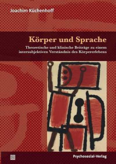 Cover for Küchenhoff · Körper und Sprache (Book) (2012)