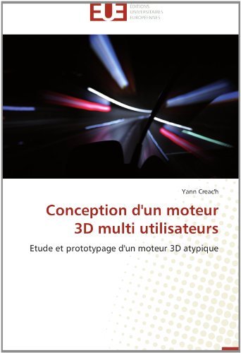 Cover for Yann Creac'h · Conception D'un Moteur 3D Multi Utilisateurs: Etude et Prototypage D'un Moteur 3D Atypique (Pocketbok) [French edition] (2018)