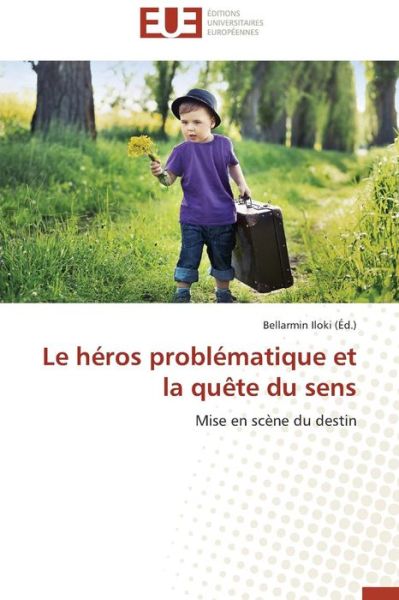 Cover for Iloki Bellarmin · Le Heros Problematique et La Quete Du Sens (Paperback Book) (2018)