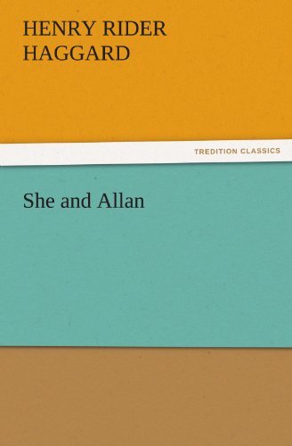 She and Allan (Tredition Classics) - Henry Rider Haggard - Books - tredition - 9783842459656 - November 17, 2011