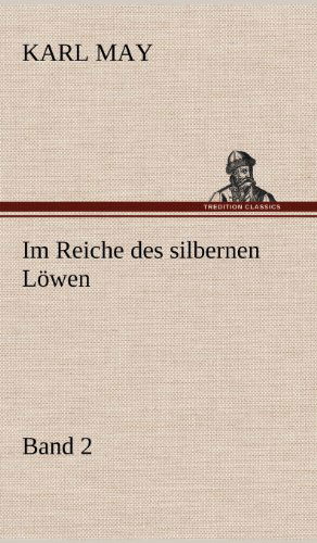 Cover for Karl May · Im Reiche Des Silbernen Lowen 2 (Hardcover Book) [German edition] (2012)