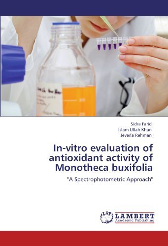 Cover for Jeveria Rehman · In-vitro Evaluation of Antioxidant Activity of Monotheca Buxifolia: &quot;A Spectrophotometric Approach&quot; (Pocketbok) (2012)