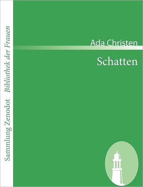 Cover for Ada Christen · Schatten (Sammlung Zenodot\bibliothek Der Frauen) (German Edition) (Paperback Book) [German edition] (2008)