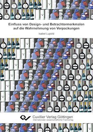 Cover for Isabel Lupold · Einfluss von Design- und Betrachtermerkmalen auf die Wahrnehmung von Verpackungen (Paperback Book) (2011)